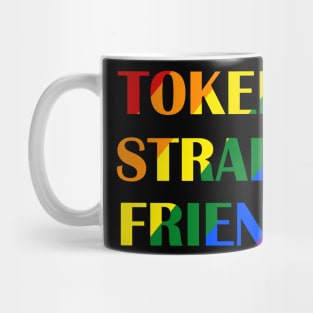 token straight friend lgbt ver 2 Mug